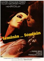 Féminin-féminin из фильмографии Olivier Monneret в главной роли.