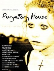 Purgatory House из фильмографии Джеймс В. Томпсон мл. в главной роли.