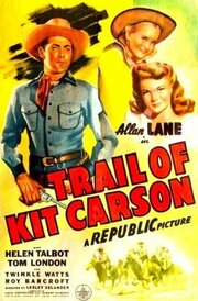 Trail of Kit Carson из фильмографии Генри Уиллс в главной роли.