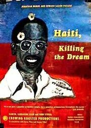 Haití: Killing the Dream - лучший фильм в фильмографии Jean-Bertrand Aristide