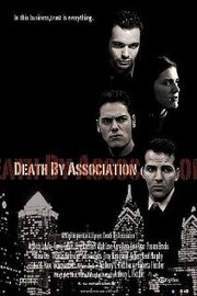 Death by Association - лучший фильм в фильмографии Anthony Iafolla