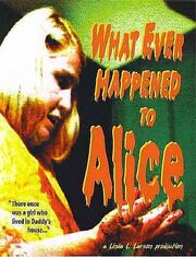 What Ever Happened to Alice - лучший фильм в фильмографии Бекка Гарднер