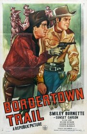 Bordertown Trail из фильмографии Генри Уиллс в главной роли.