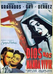 Dios nos manda vivir - лучший фильм в фильмографии Jacobo Derechín