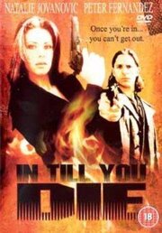 In Till You Die - лучший фильм в фильмографии Чарльз Саммарко