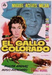 El gallo colorado из фильмографии Фелипе Де Флорес в главной роли.