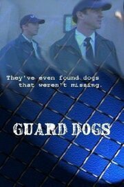 Guard Dogs из фильмографии Джейсон Вейссброд в главной роли.