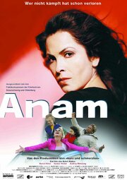 Anam - лучший фильм в фильмографии Anne Dehof