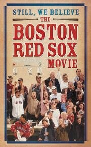 Still We Believe: The Boston Red Sox Movie из фильмографии Джонни Дэймон в главной роли.