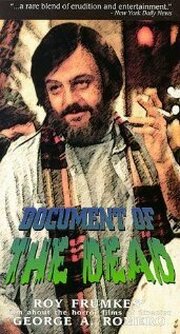 Document of the Dead из фильмографии Рой Фрамкес в главной роли.