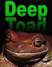 Deep Toad - лучший фильм в фильмографии Гаррард Гленн