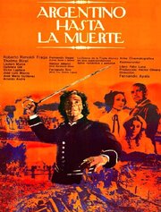 Argentino hasta la muerte - лучший фильм в фильмографии Феликс Луна