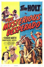 The Mysterious Desperado из фильмографии Тим Холт в главной роли.