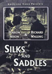 Silks and Saddles из фильмографии Альберт Демонд в главной роли.