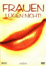 Frauen lügen nicht - лучший фильм в фильмографии Ребекка Хорнер