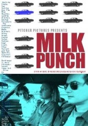 Milk Punch из фильмографии Дэвид Дуглас Смит в главной роли.