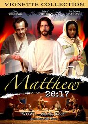 Matthew 26:17 - лучший фильм в фильмографии Грег Карлсон