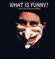 What Is Funny? - лучший фильм в фильмографии Орик Армстронг