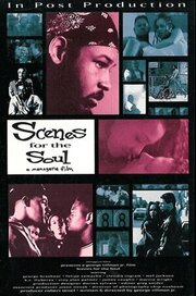 Scenes for the Soul - лучший фильм в фильмографии Роберт Ирвинг III