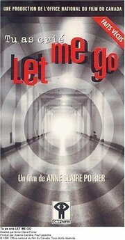 Tu as crié: Let me go из фильмографии Джоэнн Карьер в главной роли.