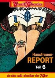 Hausfrauen 6: Warum gehen Frauen fremd... из фильмографии Фелиситас Петерс в главной роли.