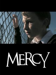 Mercy из фильмографии Бен Кристал в главной роли.