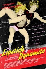 Lipstick & Dynamite, Piss & Vinegar: The First Ladies of Wrestling - лучший фильм в фильмографии Клара Мортенсен