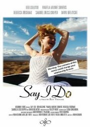 Say I Do - лучший фильм в фильмографии David Bel Ayche