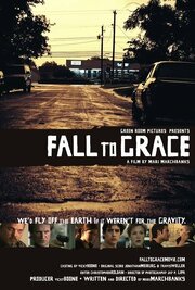 Fall to Grace - лучший фильм в фильмографии Трэвис Уэллер