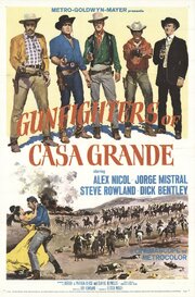 Gunfighters of Casa Grande - лучший фильм в фильмографии Иван Тубау