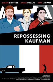 Repossessing Kaufman - лучший фильм в фильмографии Уилсон Белл