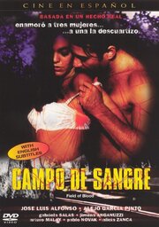 Campo de sangre из фильмографии Алехо Гарсиа Пинтос в главной роли.