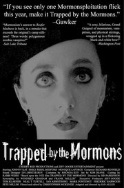 Trapped by the Mormons - лучший фильм в фильмографии Крис МакКензи