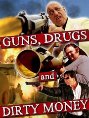 Guns, Drugs and Dirty Money - лучший фильм в фильмографии Джерри Купер