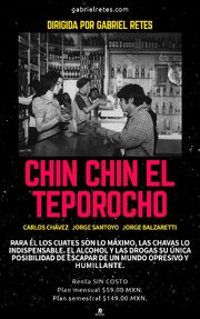 Chin chin el Teporocho из фильмографии Луис Торнер в главной роли.