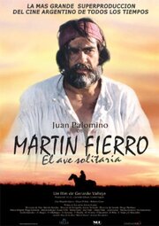 Martín Fierro, el ave solitaria из фильмографии Хуан Паломино в главной роли.