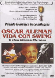 Oscar Alemán, vida con swing из фильмографии Карлос Сарагоса в главной роли.