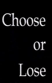 Choose or Lose - лучший фильм в фильмографии Констанс ЛаГарде