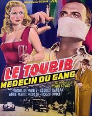 Le toubib, médecin du gang - лучший фильм в фильмографии Raoul de Manez