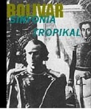 Bolívar, sinfonía tropikal - лучший фильм в фильмографии Энрике Вера-Вильянуэва