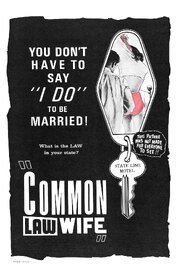 Common Law Wife - лучший фильм в фильмографии Джордж Эджли