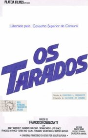 Os Tarados - лучший фильм в фильмографии Ourival Senna