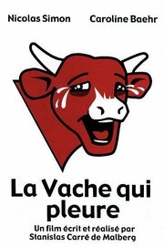 La vache qui pleure из фильмографии Philippe Naud в главной роли.