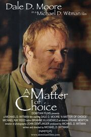 A Matter of Choice - лучший фильм в фильмографии Michael D. Witman