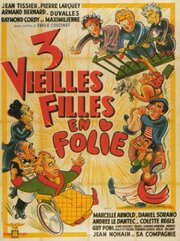 Trois vieilles filles en folie - лучший фильм в фильмографии Sidoux