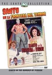 Santo en la frontera del terror - лучший фильм в фильмографии Сангре Чикана