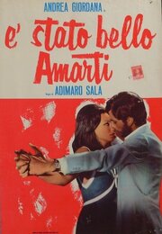 È stato bello amarti - лучший фильм в фильмографии Adimaro Sala