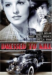 Dressed to Kill из фильмографии Берт Мурхаус в главной роли.