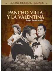 Pancho Villa y la Valentina - лучший фильм в фильмографии Vicente Oroná Jr.