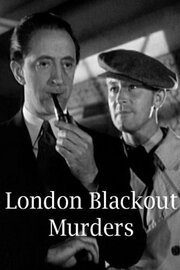 London Blackout Murders из фильмографии Лестер Мэтьюз в главной роли.